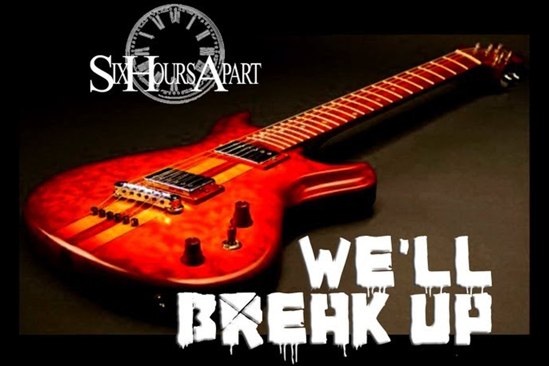 We’ll Break Up
